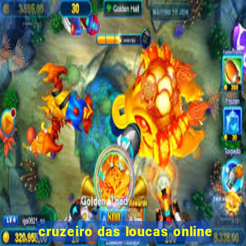 cruzeiro das loucas online